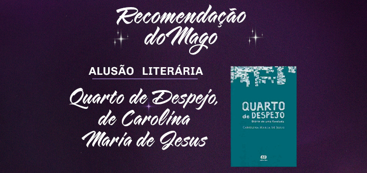 Como usar o livro Quarto de Despejo como alusão literária na redação?