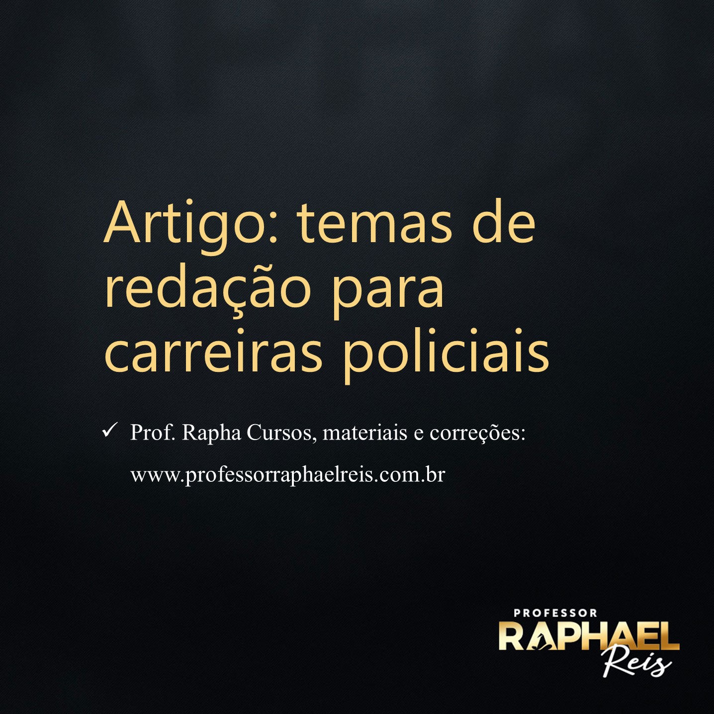 Possíveis temas de redação para as carreiras policiais