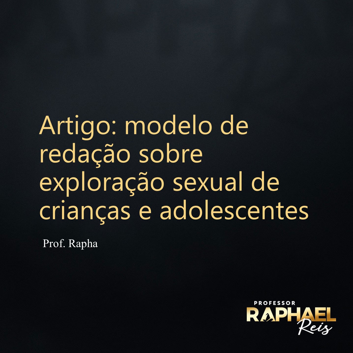 Modelo de redação sobre Exploração e Abuso Sexual de Crianças e Adolescentes